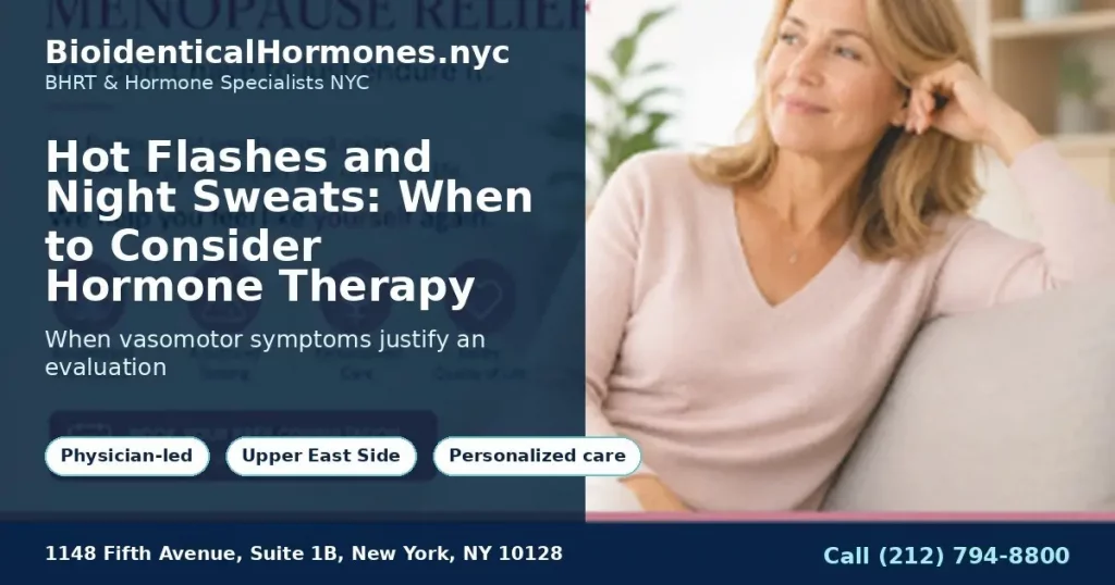 Hot Flashes and Night Sweats: When to Consider Hormone Therapy