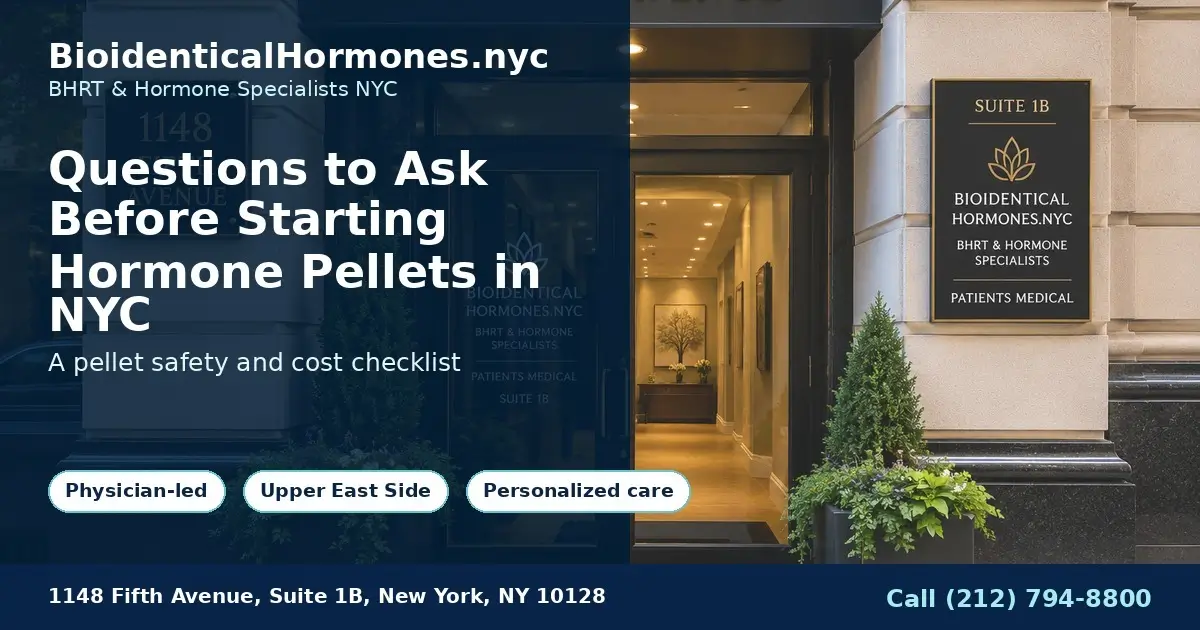 Questions to Ask Before Starting Hormone Pellets in NYC