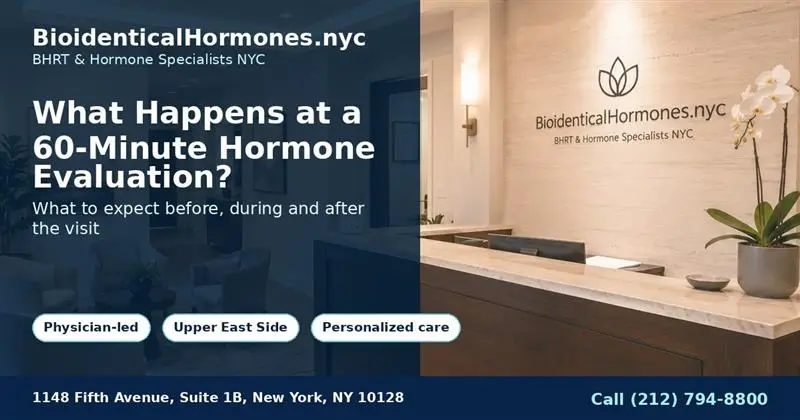 What Happens at a 60-Minute Hormone Evaluation?